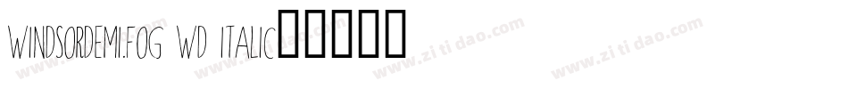 WindsorDemi.fog Wd Italic字体转换